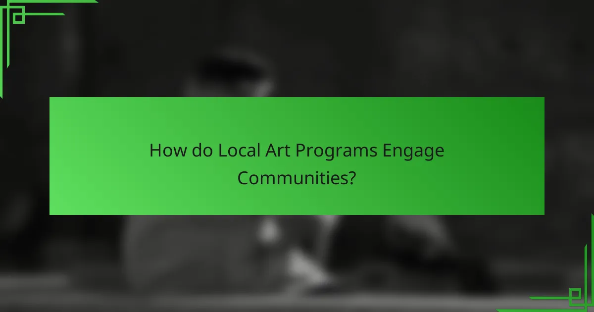 How do Local Art Programs Engage Communities?