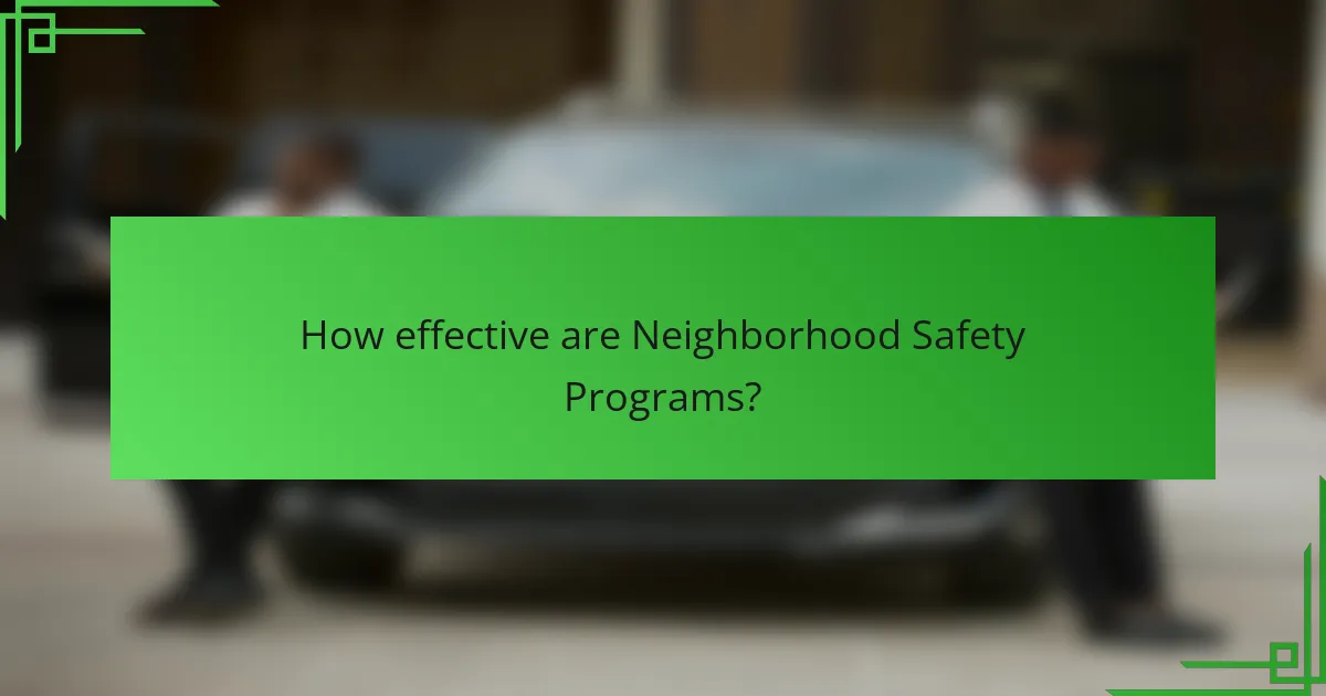 How effective are Neighborhood Safety Programs?