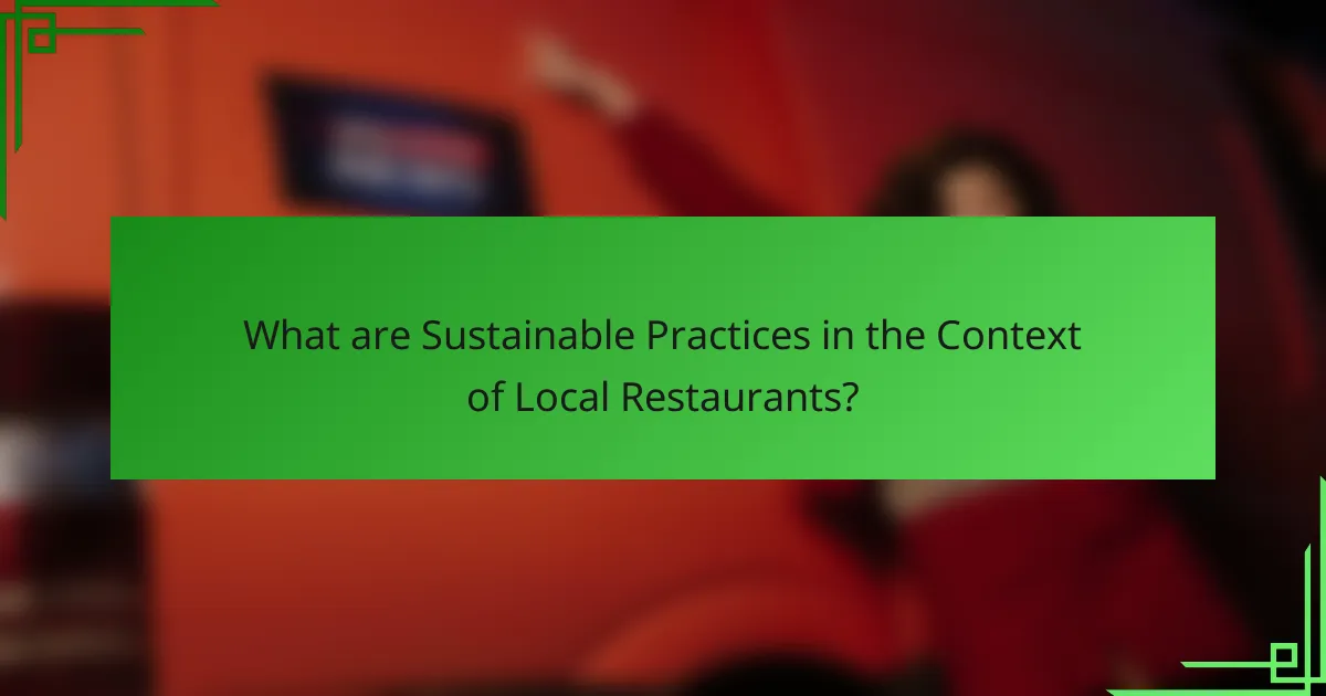 What are Sustainable Practices in the Context of Local Restaurants?