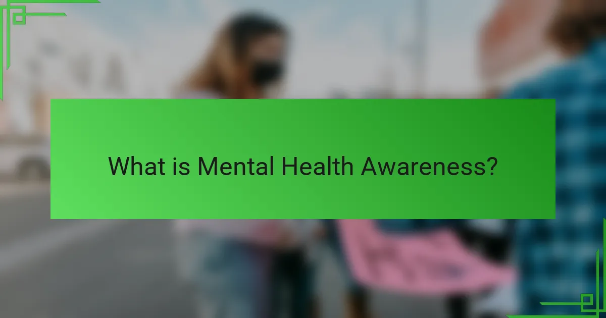 What is Mental Health Awareness?