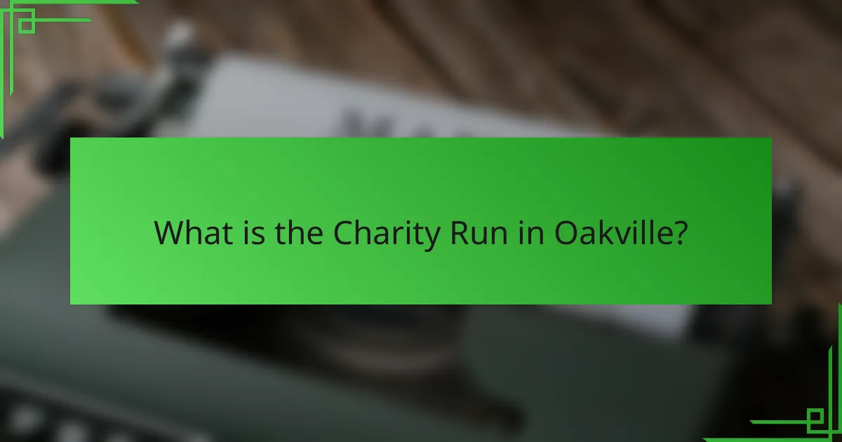 What is the Charity Run in Oakville?