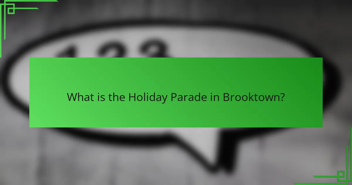 What is the Holiday Parade in Brooktown?