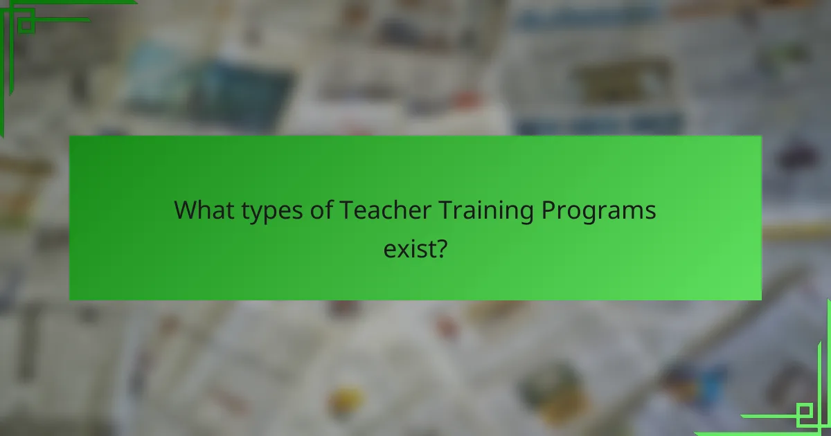 What types of Teacher Training Programs exist?