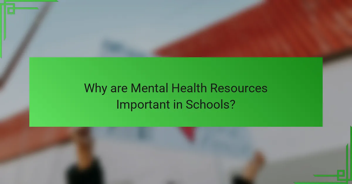 Why are Mental Health Resources Important in Schools?